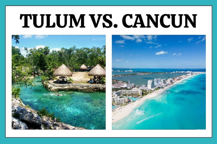 Tulum vs. Cancun which is better?